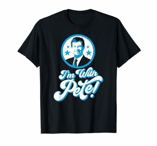 I'm With Pete! Mayor Buttigieg President 2020 Retro Shirt