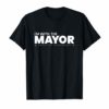 I'm With The Mayor Pete Buttigieg 2020 for President Tshirt