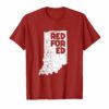 Indiana Red For Ed T-Shirt Teacher Strike Walkout Tee