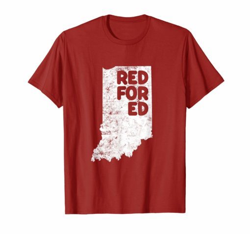 Indiana Red For Ed T-Shirt Teacher Strike Walkout Tee