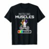 Installing Muscles Please Wait Funny T Shirt Unicorn