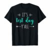 It's Test Day Yall T-Shirt for Testing Days - Teacher shirt