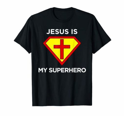 Jesus Is My Superhero Christian Fun Religious T Shirt