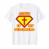 Jesus is my Superhero T-Shirt