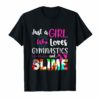 Just A Girl Who Loves Gymnastics And Slime T-shirts