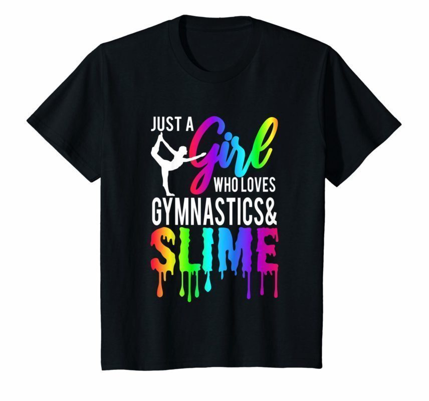 Just A Girl Who Loves Gymnastics and Slime Tee Shirts - Reviewshirts Office