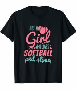 Just A Girl Who Loves Softball And Slime Tee Shirts
