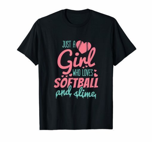 Just A Girl Who Loves Softball And Slime Tee Shirts
