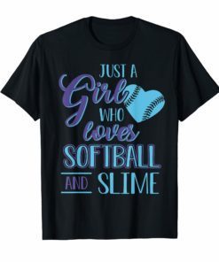 Just A Girl Who Loves Softball and Slime T-Shirt