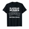 Kansas Nurses Never Fold tshirt