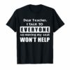 Kid Dear Teacher I Talk To Everyone So Moving My Seat Shirts