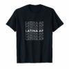 Latina AF Shirts Latinas Pride Gift for Women Latin Girls