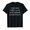 Leave One Wolf Alive And The Sheep Are Never Safe T-Shirt