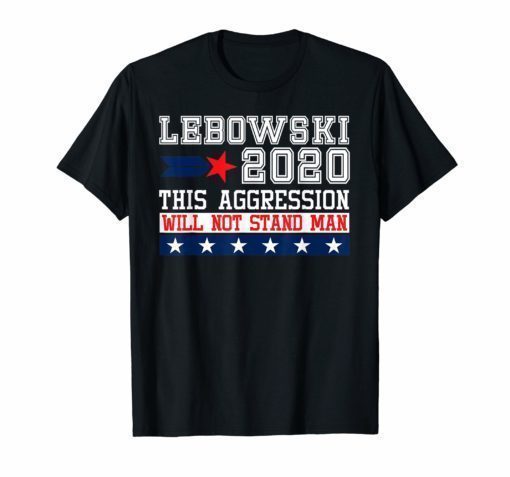 Lebowski-2020 US President T-shirt Fits As Gift