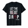 Let The Beat Drop Adenosine T Shirt Gift for Women Men