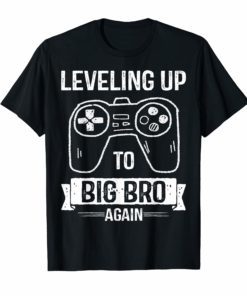 Leveling Up To Big Bro Again T-Shirts