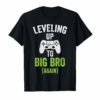 Leveling up to Big Bro Again Shirts