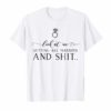 Look At Me Getting All MARRIED & Shit Bride TShirts Funny