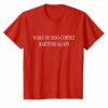 MAKE OCASIO-CORTEZ BARTEND AGAIN SHIRT