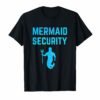 Majestic Mermaid Security T-Shirt Mermaid Birthday Gift