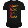 Make AOC Go Away Political USA 2020 Tee Shirt
