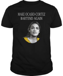 Make Alexandria Ocasio Cortez Bartend Again 2020 T-Shirt