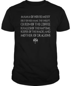 Mama Of House Messy First Of Her Name The Unslept Retro Vintage Shirt