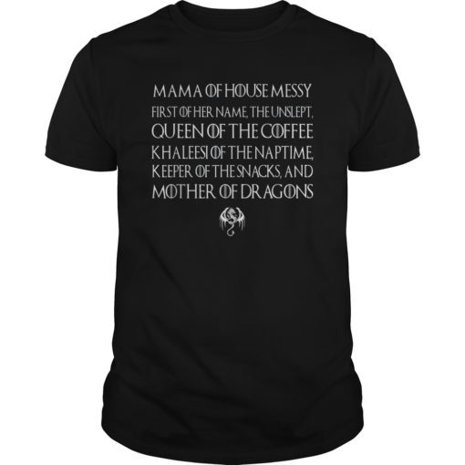 Mama Of House Messy First Of Her Name The Unslept Retro Vintage Shirt