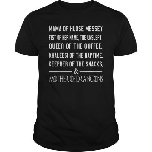 Mama Of House Messy Mother's Day Shirt