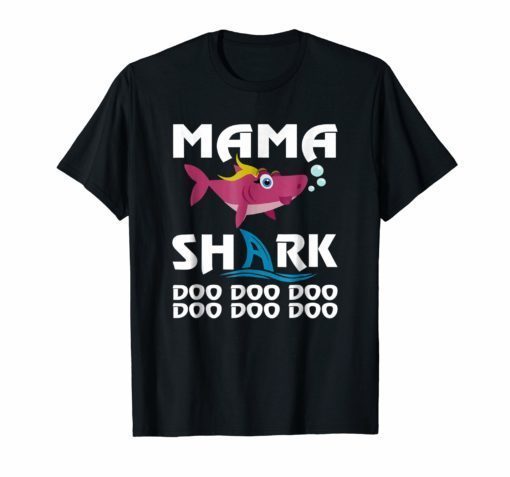 Mama Shark T-shirt Doo Doo Doo