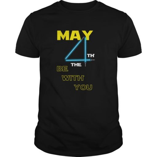 May The 4th Be With U You Fourth Funny shirt