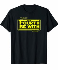 May The 4th Be With U You Fourth SciFi Movie Funny T-Shirt