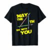 May The 4th Be With U you Funny Fourth SciFi Force T-Shirt