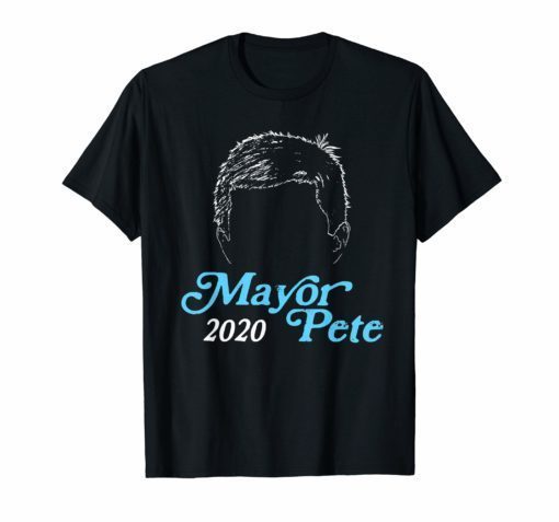 Mayor Pete Buttigieg for President 2020 Funny Hair T-Shirt