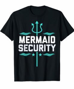 Mermaid Security Birthday Gift Swimmer Shirt