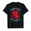 Mother Of Dogs Shirt - Funny Mother Of Dogs T-Shirt