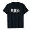Murse Est. 2019 Shirt Clean Design Male Nurse Gift