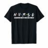 NURSE T-shirt nurse i'll be there for you T-shirt