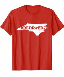 North Carolina Teachers Red For Ed Tee Shirt