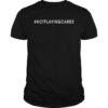 Not Playing Cards Nurse Shirt
