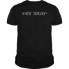 Not Today I Know Things TShirt