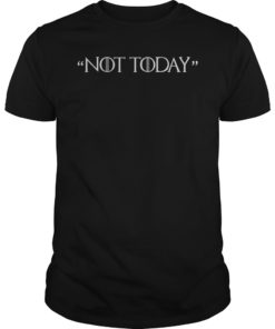 Not Today I Know Things TShirt