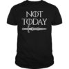 Not Today Shirt Sword Gift For Men Women