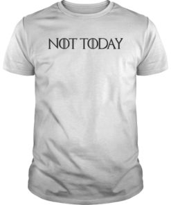 Not Today Tee Shirt