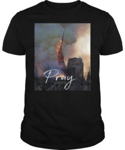 Notre Dame Paris France T Shirt Pray