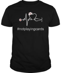 Nurse Hat Medical Stethoscope EKG Not Playing Cards Hashtag T-Shirt
