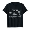 Nurse In My Spare Time T-Shirt