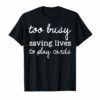 Nurse Not Playing Cards Gift Tee Shirt