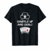Nurse Playing Cards Shuffle Up and Deal Poker T-Shirt