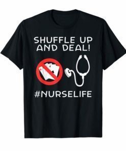 Nurse Playing Cards Shuffle Up and Deal Poker tshirt